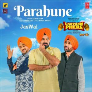 Parahune By Ranjit Bawa Punjabi Song Lyrics